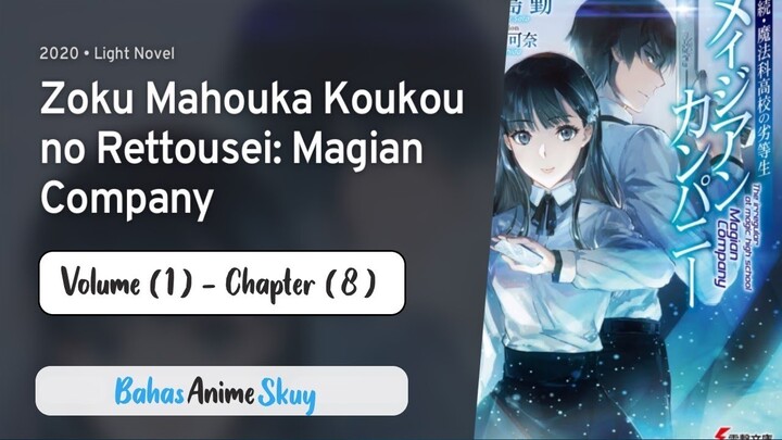 PEMBAHASAN LIGHT NOVEL (ZOKU MAHOUKA KOUKOU NO RETTOUSEI) (Magian Company) - VOLUME 1 - CHAPTER 8