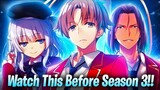 Watch this before season 3 of Classroom Of The Elite