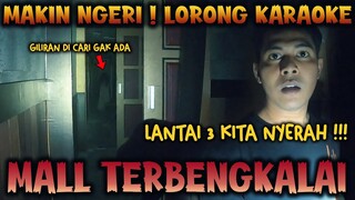 🔴 1101- GILA LANTAI 3 KITA NYERAH !!! TEMPAT K4RAOK3 JADI SARANG KUNTILANAK PART 3