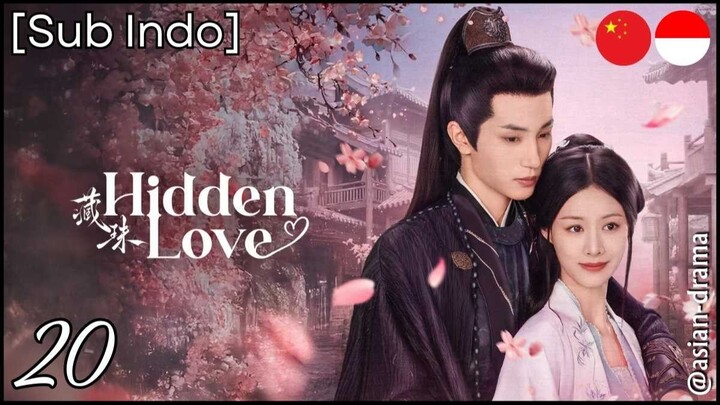 Hidden Love (2025) – Eps. 20 [Sub Indo]