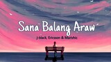 J-BLACK - SANA BALANG ARAW (FEAT. ERICSSON & MARIVHIC) LYRICS