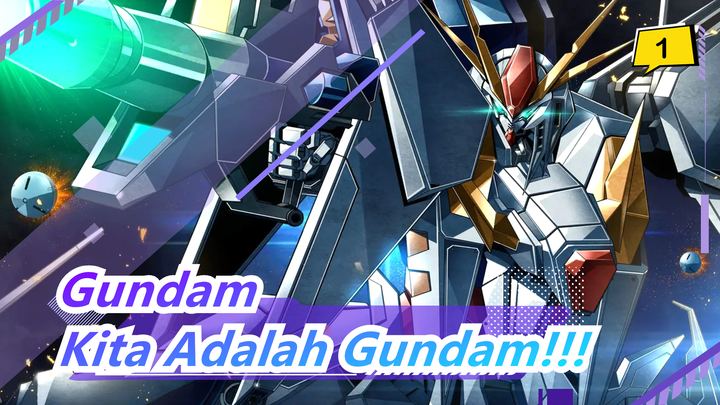 Gundam | [HUT ke-40 / Mashup Video Super Epik] Kita Adalah Gundam!!!_A1