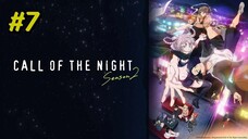 Call of the Night Season 2 Episode 7 Sub Indo