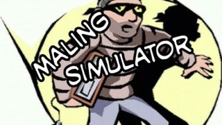 Maling Simulator!!