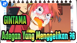 [GINTAMA] Adegan-adegan Yang Menggelikan (bag 76)_2