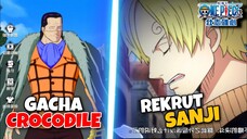 Gacha Mr.Crocodile & Rekrut Sanji