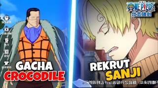 Gacha Mr.Crocodile & Rekrut Sanji