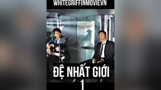 ĐỆ NHẤT GIỚI whitegriffinmovievn reviewphim