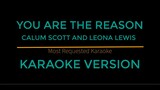 You Are The Reason - Calum Scott and Leona Lewis (Karaoke Version)