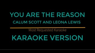 You Are The Reason - Calum Scott and Leona Lewis (Karaoke Version)