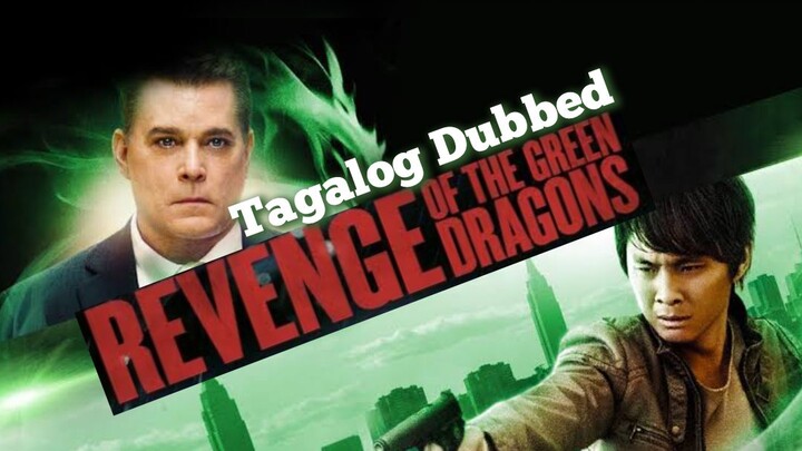 Revenge of the Green Dragons (2014) Tagalog Dubbed