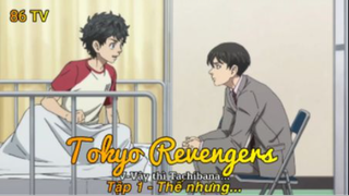 Tokyo Revengers Tập 1 - Thế nhưng...