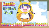 [Genshin, Tranh Vẽ, Vẽ Lại] Umaru-chan! Raiden Shogun!
