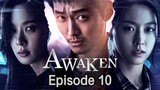 Awaken S1E10