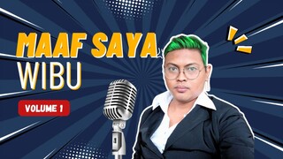 MAAF SAYA WIBU VOLUME 1