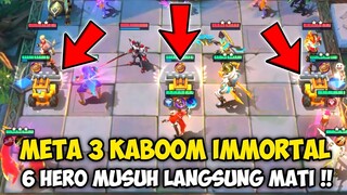 META 3 KABOOM + IMMORTAL!! 6 HERO MUSUH LANGSUNG MATI!! MAGIC CHESS MOBILE LEGENDS