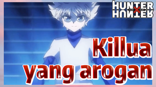 Killua yang arogan