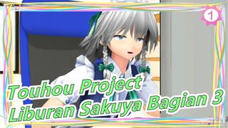 [Touhou Project/MMD] Liburan Sakuya Bagian 3, Adegan Ikonik_1