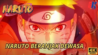 Naruto Beranjak Dewasa [AMV-4K]