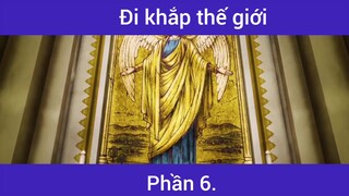 Đi khắp thế giới p6