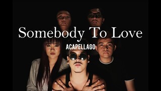 Somebody To Love Cover by ACAPELLAGO