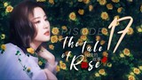 The Tale of Rose EP17 (2024)
