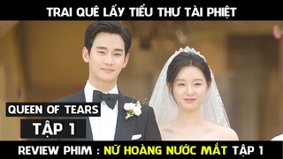 Review Phim, Nữ Hoàng Nước Mắt (Tập 1 ) Queen Of Tears 2  Phim hàn mới hay | AT REVIEW