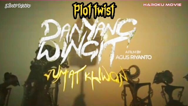 Plot twist film horor Danyang Wingit  jumat kliwon 2025