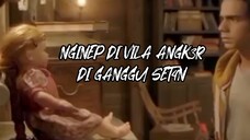 nginep di vila ANGK3R di ganggu setan PART 1