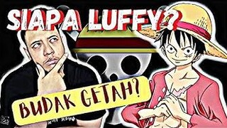 Monkey D Luffy Asalnya Adalah???