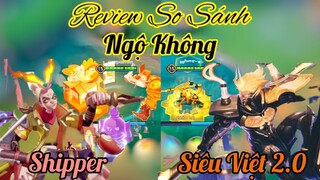 Review so sánh NGỘ KHÔNG Nhóc Tì Bá Đạo level 5 vs Siêu Việt 2.0 /Rum ○● Ngộ Không / LIÊN QUÂN