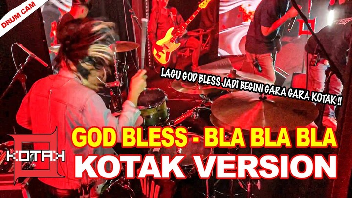 [EXCLUSIVE] KOTAK X GOD BLESS - BLA BLA BLA [ KOTAK VERSION - TRIBUTE TO GOD BLESS ] | DRUMCAM
