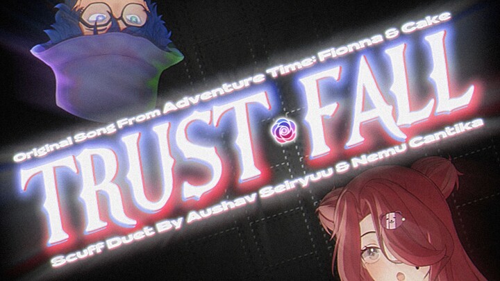 "TRUST FALL" 🪕 Scuff Duet By AUSHAV & Nemu Cantika [Adventure Time: Fionna & Cake Season 2]