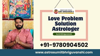 Expert Love Problem Solution Astrologer Near You