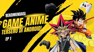 INILAH GAME REKOMENDASI GAME ANIME ANDROID!