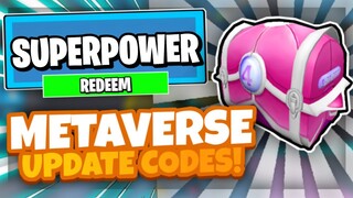 ALL NEW *METAVERSE* UPDATE CODES! | Roblox Super power fighting simulator 2021