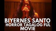 BIYERNES SANTO | Full Movie | Tagalog Horror Thriller | Pinoy Movie HD