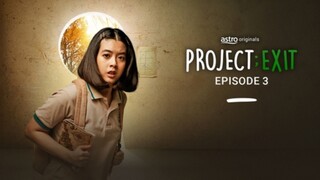 Project : Keluar Episod 3