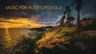 Music for Rooftops vol.4 | Chillout music mix