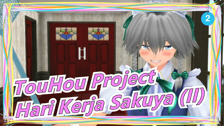 TouHou Project | [Semua Epik] Hari Kerja Sakuya (II)_2