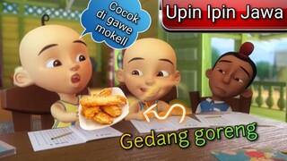 DUBBING JAWA UPIN IPIN gedang goreng cocok di gawe mokell