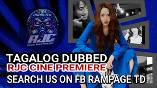 SEARCH US ON FB RAMPAGE TD BRAV3 CITIZEN TAGALOG DUBBED COURTESY OF RJC CINE PREMIERE