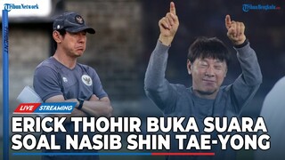 🔴Breaking News : Ketum PSS Erick Thohir Buka Suara Soal Nasib Shin Tae-yong