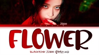 JISOO (지수) - FLOWER (꽃) [Color Coded Lyrics/Han/Rom/Eng/가사]
