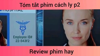 Tóm tắt phim cách ly p2