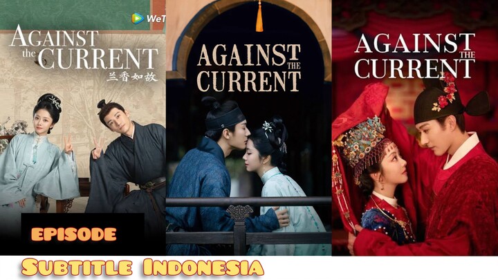 4gain5t the Current (2026) - Episode 14 (Subtitle Indonesia)