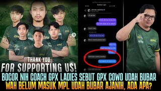 BOCOR NIH ! GPX BUBAR PADAHAL BELUM MASUK MPL SEASON 12? WAH KENAPA NIH..