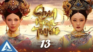 HẬU CUNG CHÂN HOÀN TRUYỆN - TẬP 13