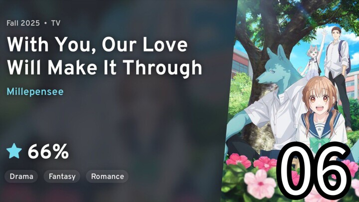 EP 06 Kimi to Koete Koi ni Naru | With You, Our Love Will Make It Through