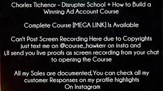 Charles Tichenor Course Disrupter School + How to Build a Winning Ad Account Course Download